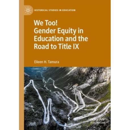We Too! Gender Equity in Education and the Road to Title IX
