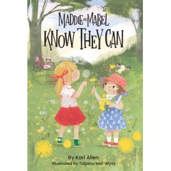 Maddie and Mabel Know They Can: Book 3