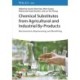 Chemical Substitutes from Agricultural and Industrial By-Products: Bioconversion, Bioprocessing, and Biorefining