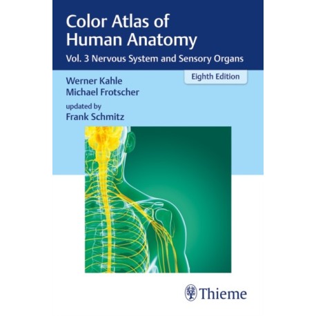 Color Atlas of Human Anatomy: Vol. 3 Nervous System and Sensory Organs