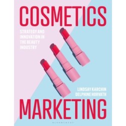 Cosmetics Marketing: Strategy and Innovation in the Beauty Industry