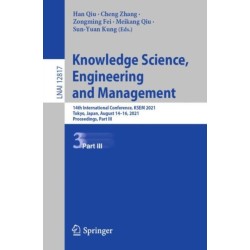 Knowledge Science, Engineering and Management: 14th International Conference, KSEM 2021, Tokyo, Japan, August 14–16, 2021, Proceedings, Part III