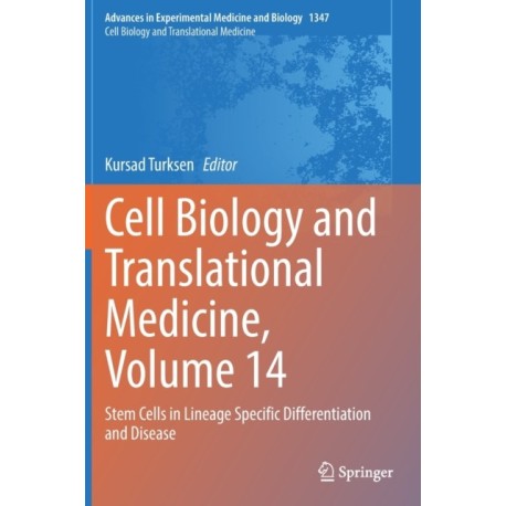 Cell Biology and Translational Medicine, Volume 14: Stem Cells in Lineage Specific Differentiation and Disease