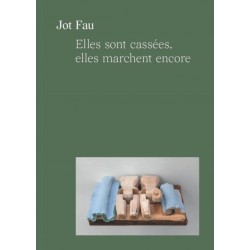 Jot Fau. They are broken, They still work: Collection l'Impatient