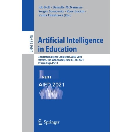 Artificial Intelligence in Education: 22nd International Conference, AIED 2021, Utrecht, The Netherlands, June 14–18, 2021, Proceedings, Part I