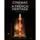 Cinemas: A French Heritage
