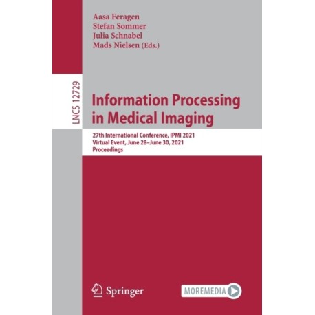 Information Processing in Medical Imaging: 27th International Conference, IPMI 2021, Virtual Event, June 28–June 30, 2021, Proceedings