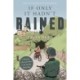 If Only it Hadn't Rained: A Memoir of Forced Labour in the Second World War