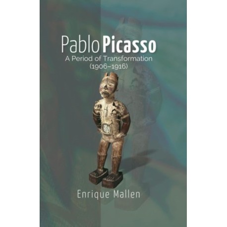 Pablo Picasso: A Period of Transformation (1906–1916)
