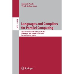 Languages and Compilers for Parallel Computing: 32nd International Workshop, LCPC 2019, Atlanta, GA, USA, October 22–24, 2019, Revised Selected Papers