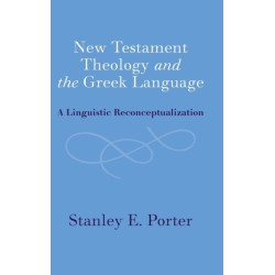 New Testament Theology and the Greek Language: A Linguistic Reconceptualization