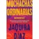 Ordinary Girls \ Muchachas ordinarias: Memorias
