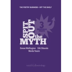 Spit Out the Myth: Three Sheffield Poets