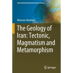 The Geology of Iran: Tectonic, Magmatism and Metamorphism