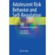 Adolescent Risk Behavior and Self-Regulation: A Cybernetic Perspective
