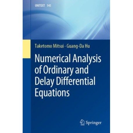 Numerical Analysis of Ordinary and Delay Differential Equations