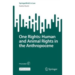 One Rights: Human and Animal Rights in the Anthropocene