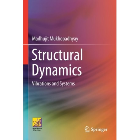 Structural Dynamics: Vibrations and Systems