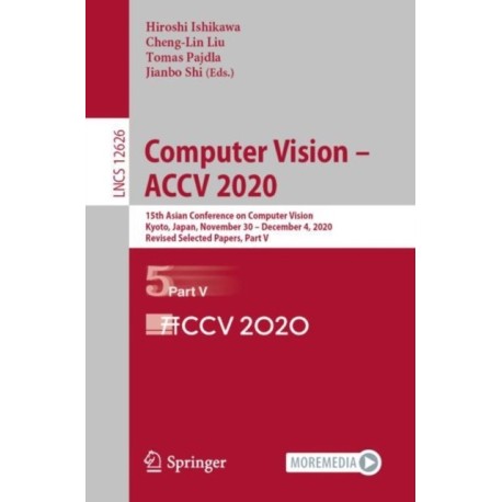 Computer Vision – ACCV 2020: 15th Asian Conference on Computer Vision, Kyoto, Japan, November 30 – December 4, 2020, Revised Selected Papers, Part V
