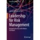 Leadership for Risk Management: Navigating the Haze with Modern Techniques