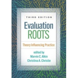Evaluation Roots, Third Edition: Theory Influencing Practice