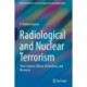 Radiological and Nuclear Terrorism: Their Science, Effects, Prevention, and Recovery