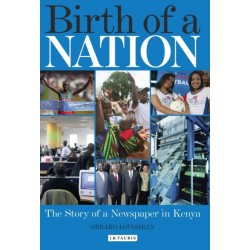 The Birth of a Nation: The Story of a Newspaper in Kenya