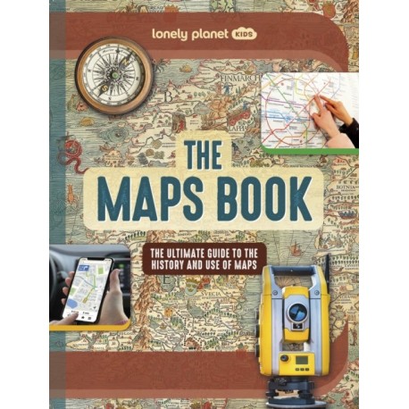 Lonely Planet Kids The Maps Book