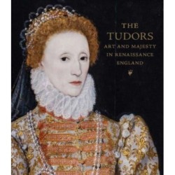 The Tudors: Art and Majesty in Renaissance England