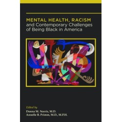 Mental Health, Racism, and Contemporary Challenges of Being Black in America
