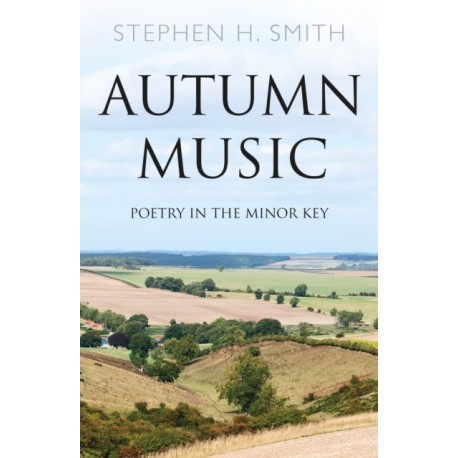 Autumn Music: Poetry in the Minor Key