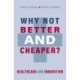 Why Not Better and Cheaper?: Healthcare and Innovation