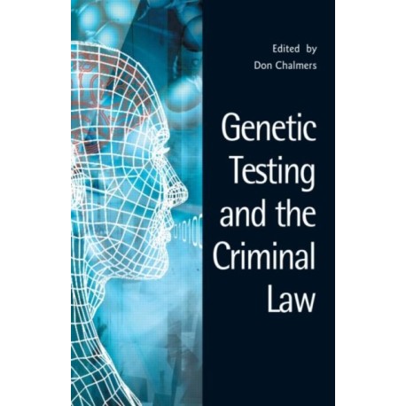 Genetic Testing and the Criminal Law