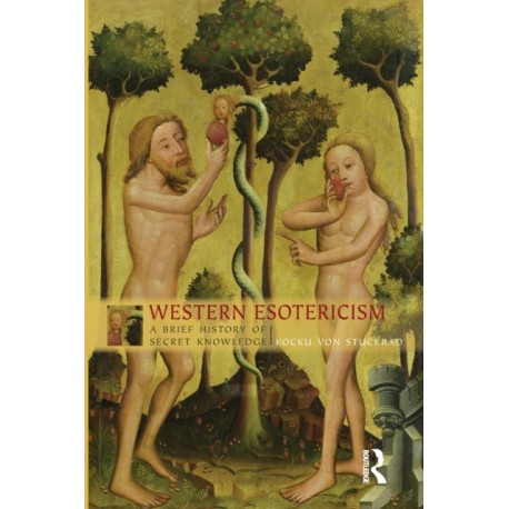 Western Esotericism: A Brief History of Secret Knowledge