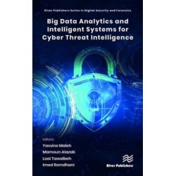 Big Data Analytics and Intelligent Systems for Cyber Threat Intelligence
