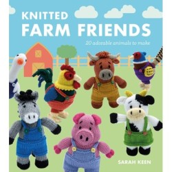 Knitted Farm Friends: 20 Adorable Animals to Make