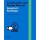 Public Aquariums: Construction and Design Manual