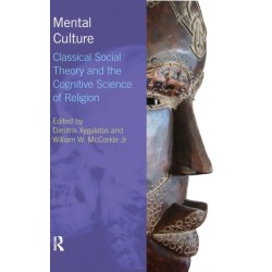 Mental Culture: Classical Social Theory and the Cognitive Science of Religion