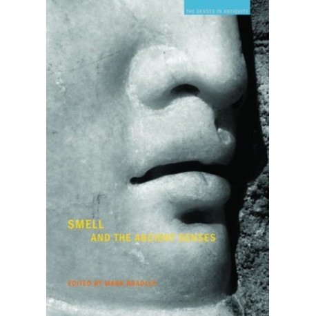 Smell and the Ancient Senses
