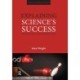 Explaining Science's Success: Understanding How Scientific Knowledge Works