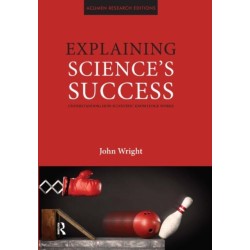 Explaining Science's Success: Understanding How Scientific Knowledge Works