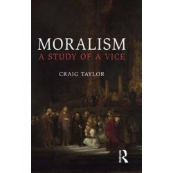 Moralism: A Study of a Vice