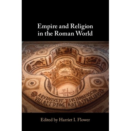 Empire and Religion in the Roman World