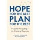 Hope for the Best, Plan for the Rest: 7 Keys for Navigating a Life-Changing Diagnosis