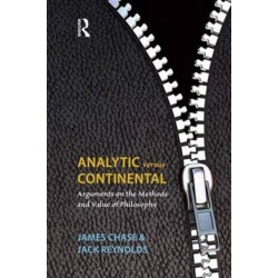 Analytic Versus Continental: Arguments on the Methods and Value of Philosophy