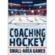 Coaching Hockey with Small-Area Games