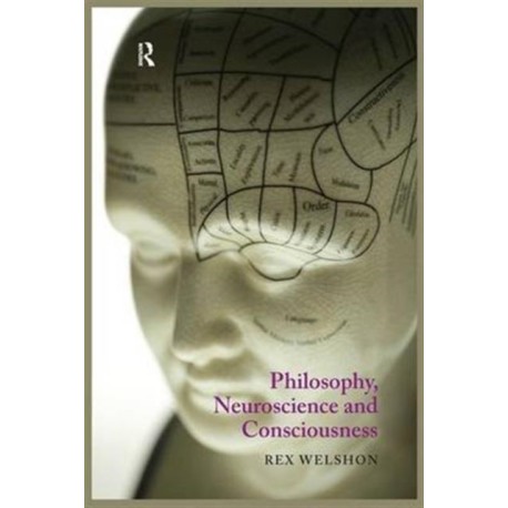 Philosophy, Neuroscience and Consciousness