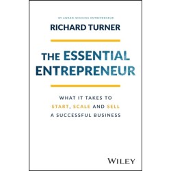 The Essential Entrepreneur: What It Takes to Start, Scale, and Sell a Successful Business