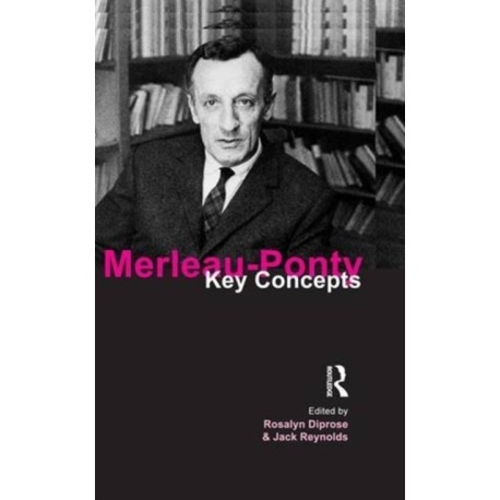 Merleau-Ponty: Key Concepts