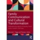 Family Communication and Cultural Transformation: (Re)Awakening Legacies of Equality, Social Justice, Freedom, and Hope